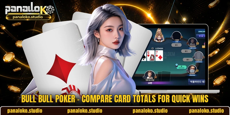 Bull Bull Poker - Compare Card Totals For Quick Wins