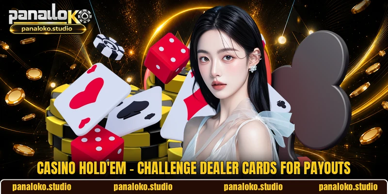 Casino Hold'em - Challenge Dealer Cards For Payouts