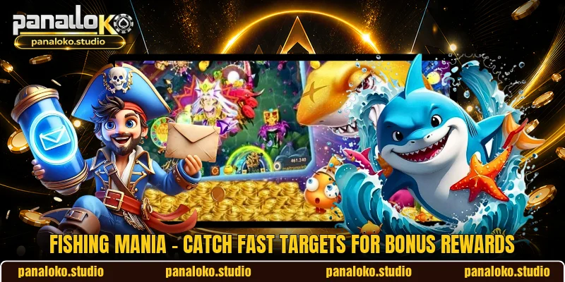 Fishing Mania - Catch Fast Targets For Bonus Rewards