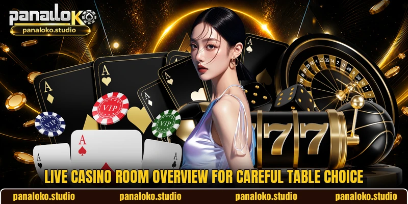 Live casino room overview for careful table choice Live casino room overview for careful table choice