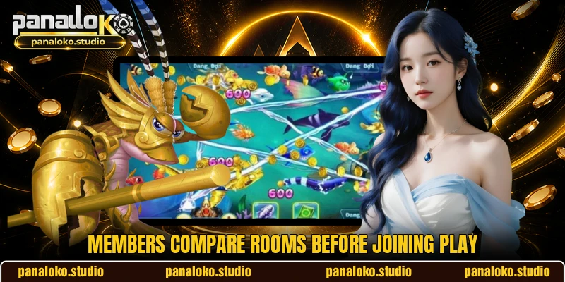 Members compare rooms before joining play Members compare rooms before joining play