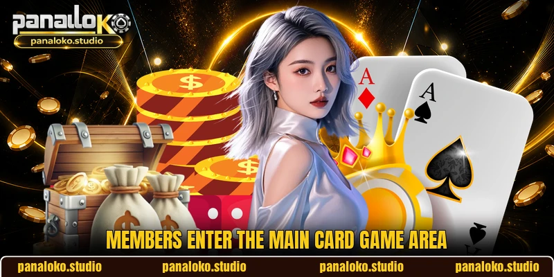 Members enter the main card game area Members enter the main card game area