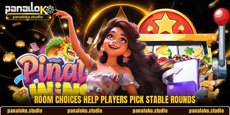Room choices help players pick stable rounds Room choices help players pick stable rounds