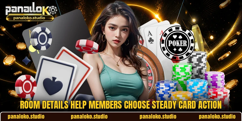 Room details help members choose steady card action