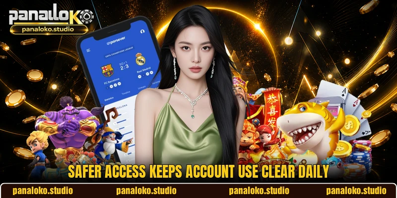 Safer access keeps account use clear daily Safer access keeps account use clear daily
