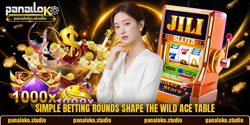 Simple betting rounds shape the Wild Ace table Simple betting rounds shape the Wild Ace table