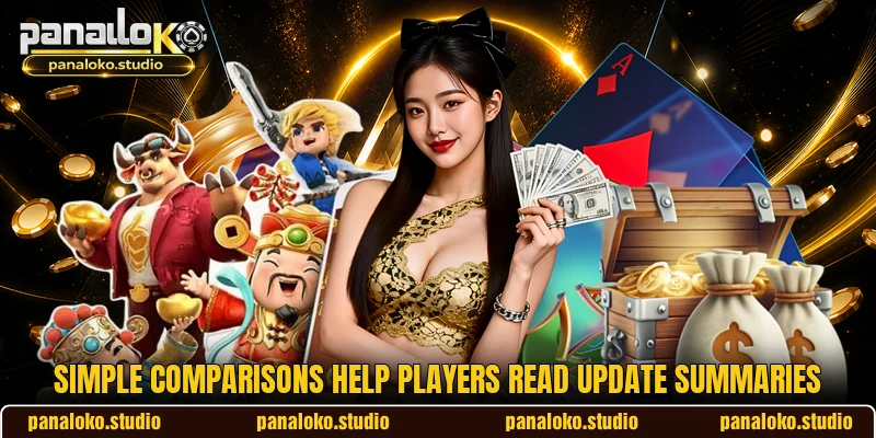 Simple comparisons help players read update summaries Simple comparisons help players read update summaries
