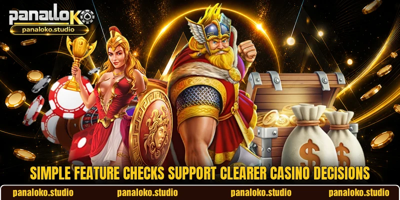 Simple feature checks support clearer casino decisions Simple feature checks support clearer casino decisions