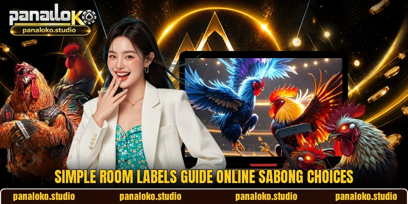 Simple room labels guide online sabong choices