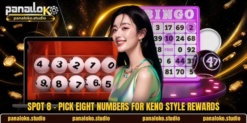 Spot 8 - Pick Eight Numbers For Keno Style Rewards